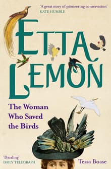 Book cover of Etta Lemon: The Woman Who Saved the Birds