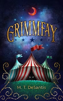 Book cover of Grimmfay: The Circus of Fairy Tales and Dreams