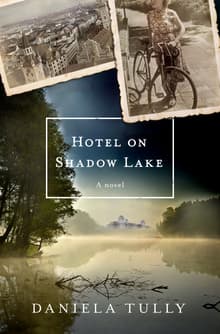 Book cover of Hotel on Shadow Lake: A Spellbinding Mystery Unravelling a Century of Family Secrets
