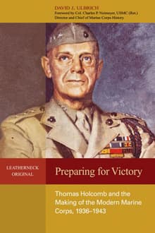 Book cover of Preparing for Victory: Thomas Holcomb and the Making of the Modern Marine Corps, 1936-1943