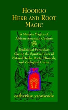 Book cover of Hoodoo Herb and Root Magic: A Materia Magica of African-American Conjure