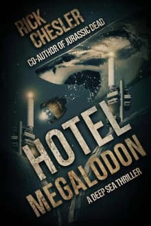 Book cover of Hotel Megalodon: A Deep Sea Thriller