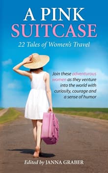 Book cover of A Pink Suitcase: 22 Tales of Women's Travel