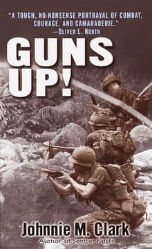 Book cover of Guns Up!: A Firsthand Account of the Vietnam War