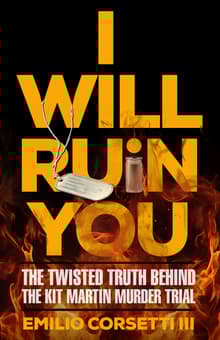 Book cover of I Will Ruin You: The Twisted Truth Behind The Kit Martin Murder Trial