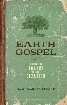 Book cover of Earth Gospel: A Guide to Prayer for God's Creation