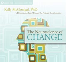 Book cover of Neuroscience of Change: A Compassion-based Program for Personal Transformation