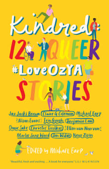 Book cover of Kindred: 12 Queer #LoveOzYA Stories