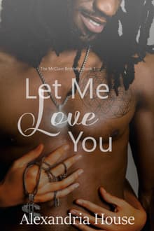 Book cover of Let Me Love You