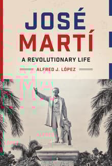 Book cover of José Martí: A Revolutionary Life