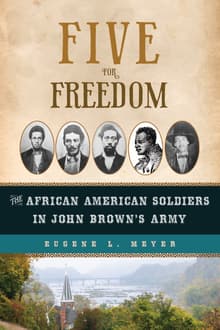 Book cover of Five for Freedom: The African American Soldiers in John Brown's Army