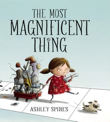 Book cover of The Most Magnificent Thing