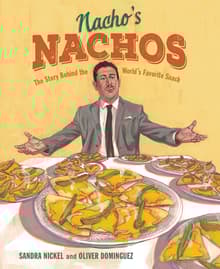 Book cover of Nacho's Nachos: The Story Behind the World's Favorite Snack