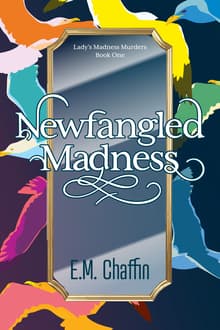 Book cover of Newfangled Madness