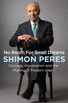 Book cover of No Room for Small Dreams: Courage, Imagination, and the Making of Modern Israel