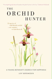 Book cover of The Orchid Hunter: A Young Botanist's Search for Happiness
