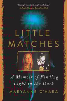 Book cover of Little Matches: A Memoir of Finding Light in the Dark