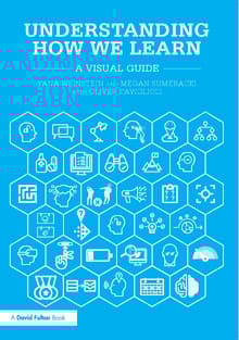 Book cover of Understanding How We Learn: A Visual Guide
