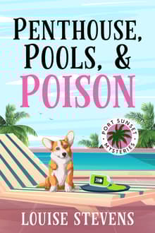 Book cover of Penthouse, Pools, & Poison