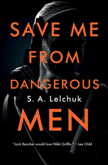 Book cover of Save Me from Dangerous Men