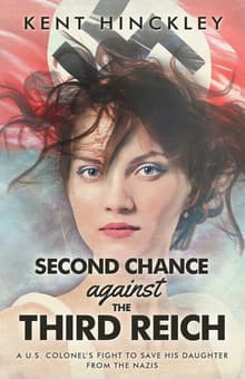 Book cover of Second Chance Against the Third Reich: U.S. Colonel Rescues His Daughter From the Nazis