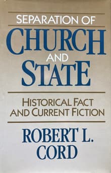 Book cover of Separation of Church and State: Historical Fact and Current Fiction