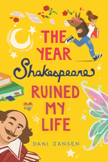 Book cover of The Year Shakespeare Ruined My Life