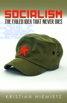 Book cover of Socialism: The Failed Idea That Never Dies