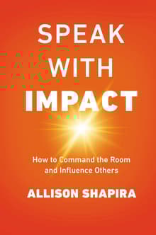 Book cover of Speak with Impact: How to Command the Room and Influence Others