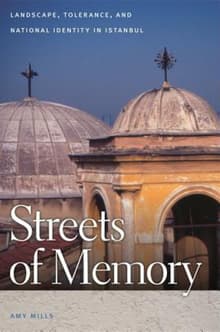 Book cover of Streets of Memory: Landscape, Tolerance, and National Identity in Istanbul