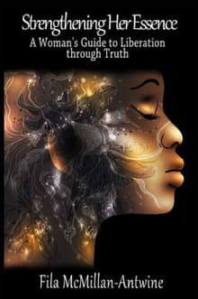 Book cover of Strengthening Her Essence: A Woman's Guide to Liberation Through Truth