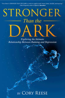 Book cover of Stronger Than the Dark: Exploring the Intimate Relationship Between Running and Depression