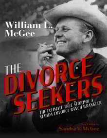 Book cover of The Divorce Seekers: The Intimate True Story of a Nevada Divorce Ranch Wrangler