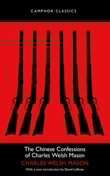 Book cover of The Chinese Confessions of Charles Welsh Mason