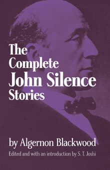 Book cover of The Complete John Silence Stories