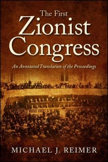 Book cover of The First Zionist Congress: An Annotated Translation of the Proceedings