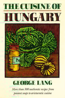 Book cover of The Cuisine of Hungary