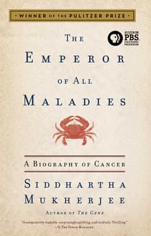 Book cover of The Emperor of All Maladies: A Biography of Cancer