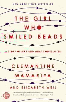 Book cover of The Girl Who Smiled Beads: A Story of War and What Comes After