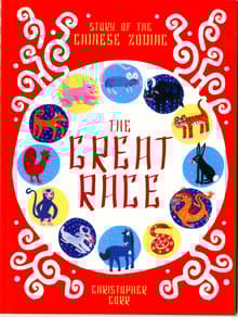 Book cover of The Great Race: The Story of the Chinese Zodiac