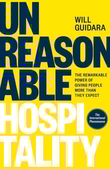 Book cover of Unreasonable Hospitality: The Remarkable Power of Giving People More Than They Expect