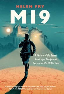 Book cover of Mi9: A History of the Secret Service for Escape and Evasion in World War Two