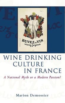 Book cover of Wine Drinking Culture in France: A National Myth or a Modern Passion?