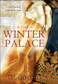 Book cover of The Winter Palace (A novel of the young Catherine the Great)