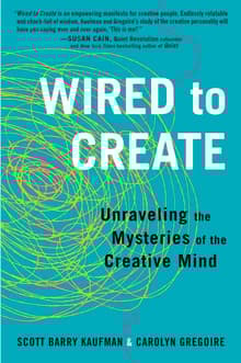 Book cover of Wired to Create: Unraveling the Mysteries of the Creative Mind