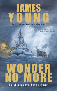 Book cover of Wonder No More: An Alternate Leyte Gulf