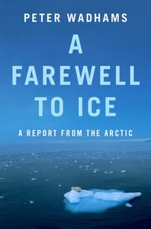 Book cover of A Farewell to Ice: A Report from the Arctic