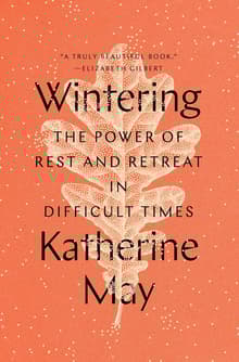 Book cover of Wintering: The Power of Rest and Retreat in Difficult Times