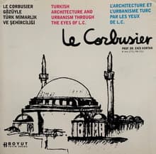 Book cover of Turkish Architecture and Urbanism through the eyes of Le Corbusier