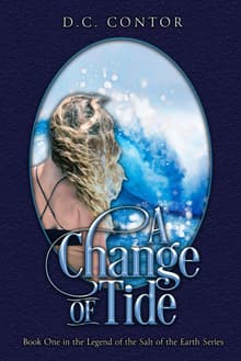Book cover of A Change of Tide: The Legend of the Salt of the Earth